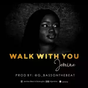 Jemine - Walk With You